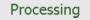 Processing