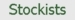 Stockists